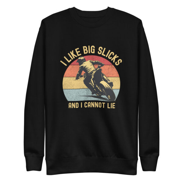 I like big slicks supermoto Unisex Premium Sweatshirt