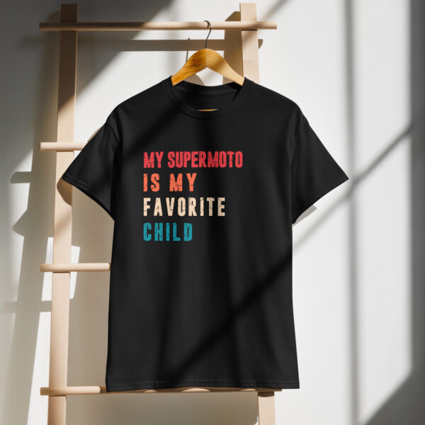 My Supermoto is my favorite child DryBlend® T-Shirt